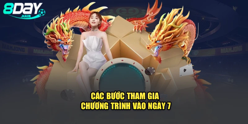 Các bước tham gia chương trình vào ngày 7