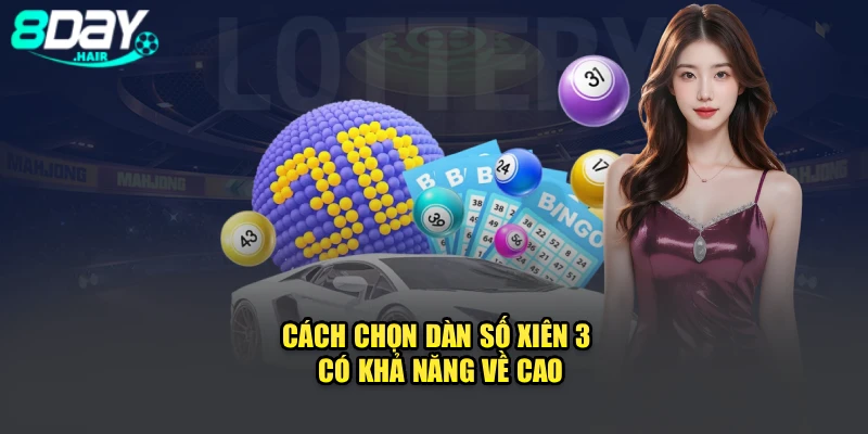 Cách chọn dàn số xiên 3 có khả năng về cao