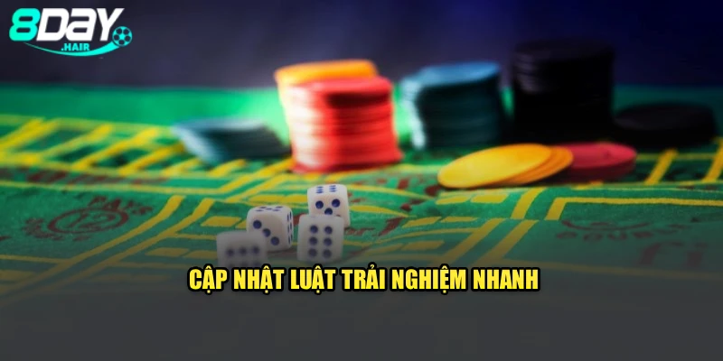 Cập nhật luật trải nghiệm nhanh