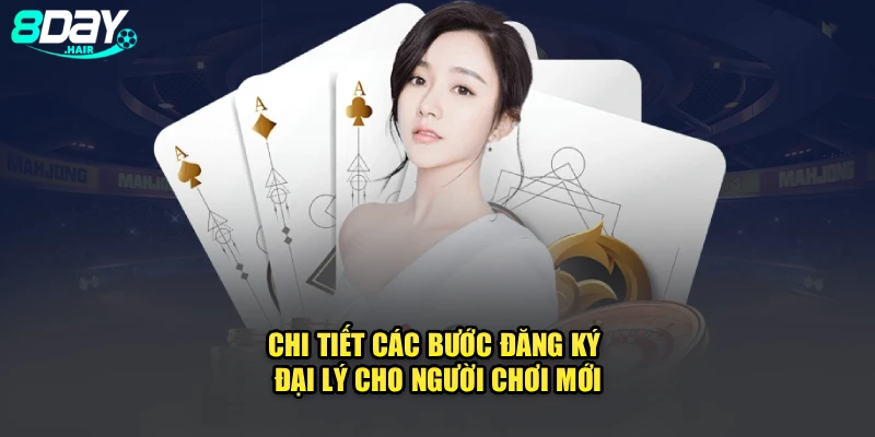 Chi tiết các bước đăng ký đại lý cho người chơi mới