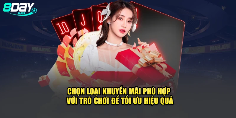Chọn loại khuyến mãi phù hợp với trò chơi để tối ưu hiệu quả