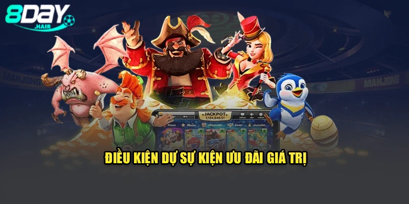 Điều kiện dự sự kiện ưu đãi giá trị