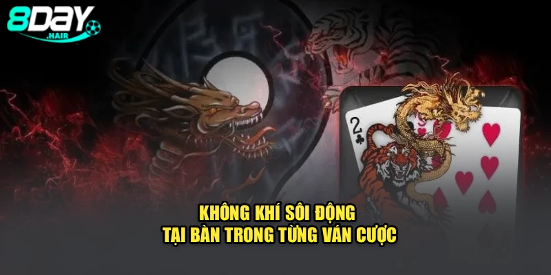 Không khí sôi động tại bàn trong từng ván cược