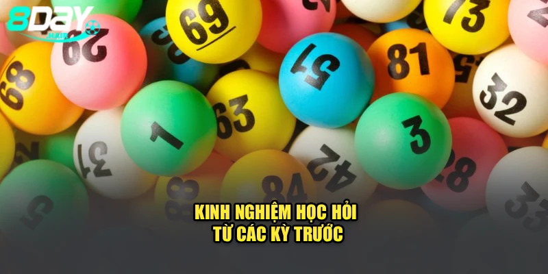 Kinh nghiệm học hỏi từ các kỳ trước