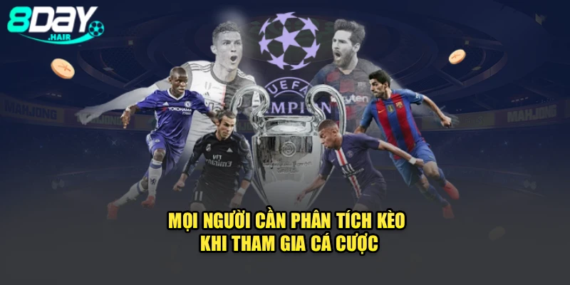 Mọi người cần phân tích kèo khi tham gia cá cược