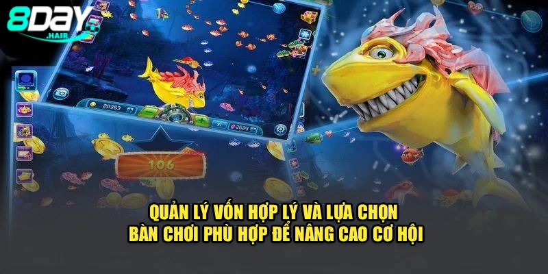 Quản lý vốn hợp lý và lựa chọn bàn chơi phù hợp để nâng cao cơ hội