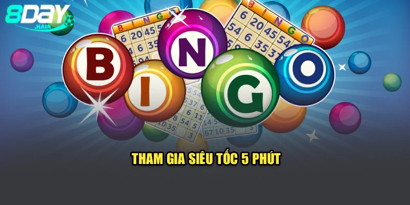 Tham gia siêu tốc 5 phút