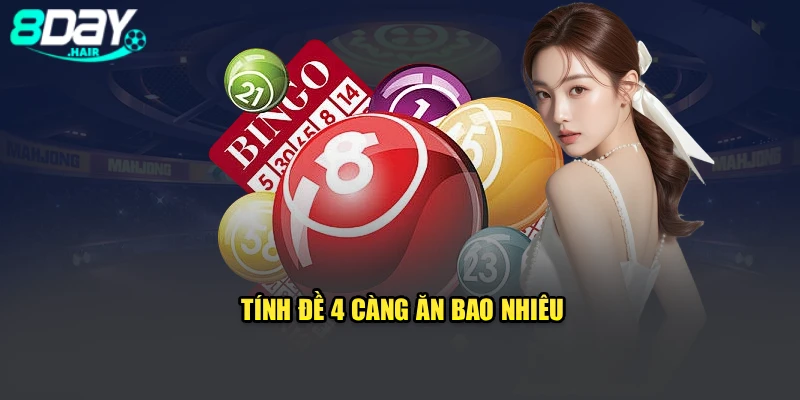Tính đề 4 càng ăn bao nhiêu