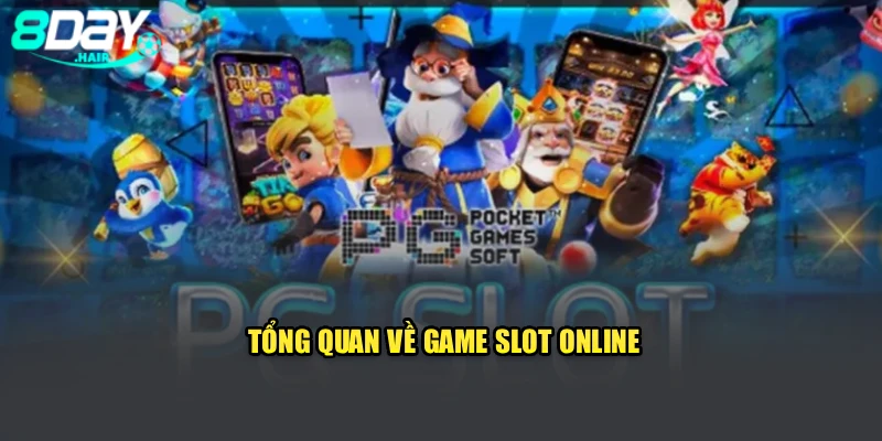 Tổng quan về game slot online