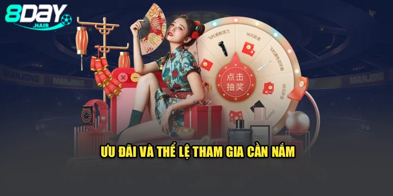 Ưu đãi và thể lệ tham gia cần nắm