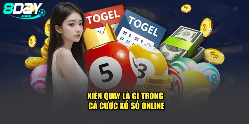 Xiên quay là gì trong cá cược xổ số online
